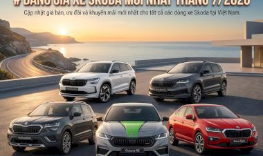 Giá xe Skoda tháng 7/2026 mới nhất | Kushaq, Slavia, Karoq, Kodiaq