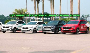 Giá xe Skoda tháng 10/2026: Cập nhập ưu đãi mới nhất cho xe lắp ráp tại Việt Nam
